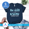 Be Still and Know Psalm 46:10 - Christian Premium T-Shirt