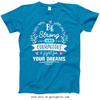 Be Strong For Your Dreams T-Shirt (Youth-Adult) - Golly Girls