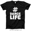 Golly Girls: Hashtag Dance Life T-Shirt (Youth-Adult)