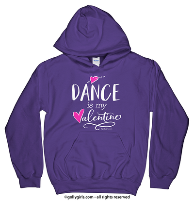 Golly Girls: Dance is My Valentine Hoodie (Youth-Adult)