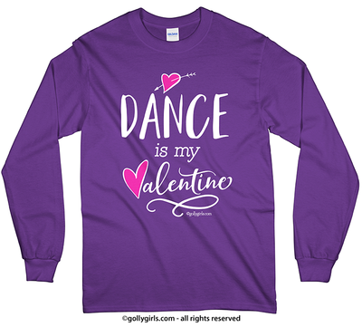 Golly Girls: Dance is My Valentine Long Sleeve T-Shirt (Youth-Adult)
