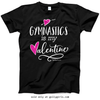 Golly Girls: Gymnastics is My Valentine T-Shirt (Youth-Adult)