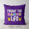 Rockin' The Dance Life Purple Throw Pillow - Golly Girls