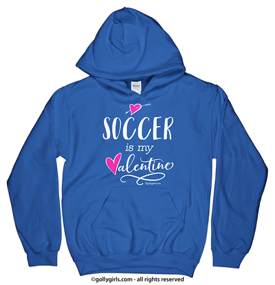 Golly Girls: Soccer is My Valentine Hoodie (Youth-Adult)