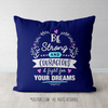 Be Strong For Your Dreams Blue Throw Pillow - Golly Girls