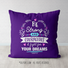 Be Strong For Your Dreams Purple Throw Pillow - Golly Girls