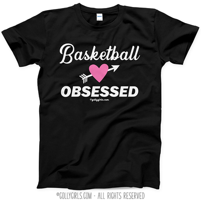 Golly Girls: Basketball Obsessed T-Shirt (Youth-Adult)
