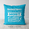 Basketball is My Favorite Turquoise Throw Pillow - Golly Girls