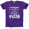 Golly Girls: I Love Basketball More Than Pizza T-Shirt (Youth-Adult)