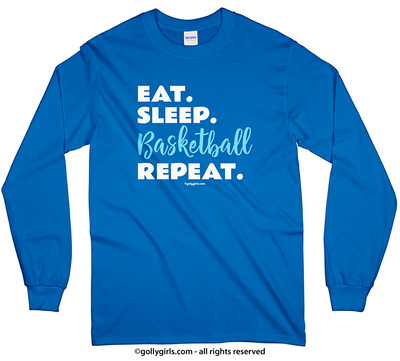 Eat Sleep Basketball Long Sleeve T-Shirt (Youth-Adult) - Golly Girls