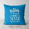 Believe In Yourself Light Blue Throw Pillow - Golly Girls