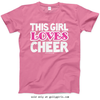 Golly Girls: This Girl Loves Cheer T-Shirt (Youth-Adult)