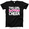 Golly Girls: This Girl Loves Cheer T-Shirt (Youth-Adult)