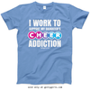 Golly Girls: Work to Support Daughter's Cheer T-Shirt