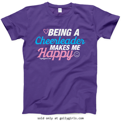 Being a Cheerleader Makes Me Happy T-Shirt (Youth-Adult) - Golly Girls