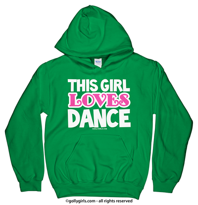 Golly Girls: This Girl Loves Dance Hoodie (Youth-Adult)