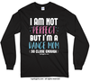 Golly Girls: I Am Not Perfect - Dance Mom Long Sleeve T-Shirt
