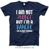 Golly Girls: I Am Not Perfect - Dance T-Shirt (Youth-Adult)
