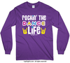 Golly Girls: Rockin' The Dance Life Long Sleeve T-Shirt (Youth-Adult)