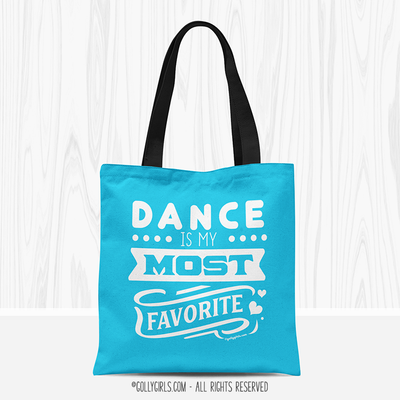 Dance is My Favorite Turquoise Tote Bag - Golly Girls