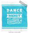 Dance is My Favorite Turquoise Fleece Throw Blanket - Golly Girls