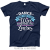 Dance Win or Learn T-Shirt (Youth-Adult) - Golly Girls