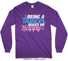 Being a Dancer Makes Me Happy Long Sleeve T-Shirt (Youth-Adult) - Golly Girls