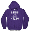 Golly Girls: I Love Dance More Than Pizza Hoodie (Youth-Adult)