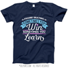 Figure Skating Win or Learn T-Shirt (Youth-Adult) - Golly Girls