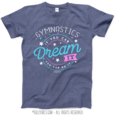 Gymnastics Dream It Do It T-Shirt (Youth-Adult) - Golly Girls