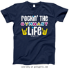 Golly Girls: Rockin' The Gymnast Life T-Shirt (Adult & Youth Sizes)