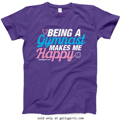 Being a Gymnast Makes Me Happy T-Shirt (Youth-Adult) - Golly Girls