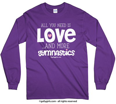 All You Need is Love and Gymnastics Long Sleeve T-Shirt (Youth and Adult Sizes) - Golly Girls