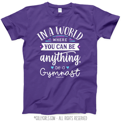 Be a Gymnast T-Shirt (Youth-Adult) - Golly Girls
