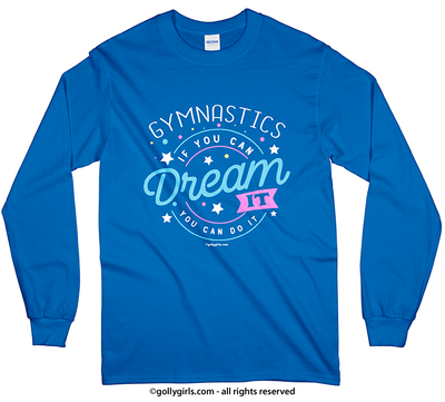Gymnastics Dream It Do It Long Sleeve T-Shirt (Youth-Adult) - Golly Girls