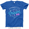 Gymnastics Dream It Do It T-Shirt (Youth-Adult) - Golly Girls