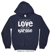 All You Need is Love and Karate Hoodie (Youth-Adult) - Golly Girls