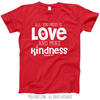 All You Need is Love and Kindness T-Shirt (Youth-Adult) - Golly Girls