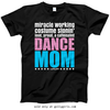 Golly Girls: Loud Proud Dance Mom T-Shirt