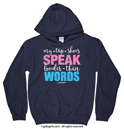 Golly Girls: My Tap Shoes Speak Hoodie (Youth-Adult)