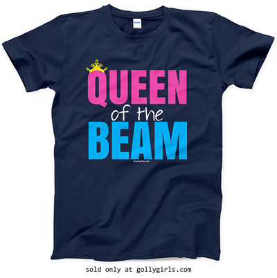 Golly Girls: Queen of the Beam T-Shirt (Youth-Adult)