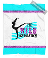 I'm Wild About Gymnastics Fleece Throw Blanket - Golly Girls