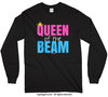 Queen of the Beam Long Sleeve T-Shirt (Youth-Adult) - Golly Girls