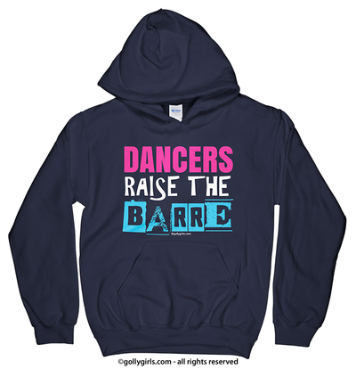 Golly Girls: Dancers Raise The Barre Hoodie (Youth-Adult)