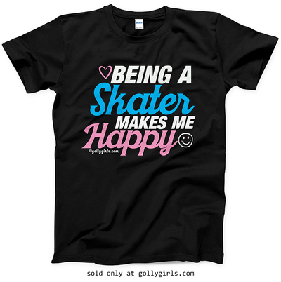 Being a Skater Makes Me Happy T-Shirt (Youth-Adult) - Golly Girls