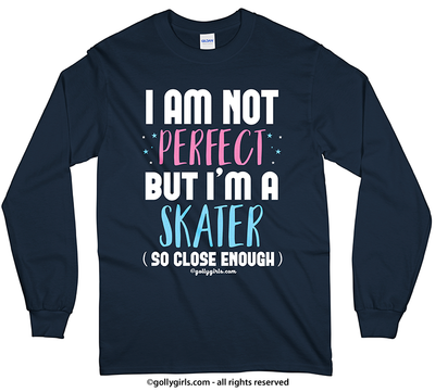 Golly Girls: I Am Not Perfect - Skater Long Sleeve T-Shirt (Youth-Adult)