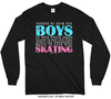 No Room For Boys Skating Long Sleeve T-Shirt (Youth-Adult) - Golly Girls