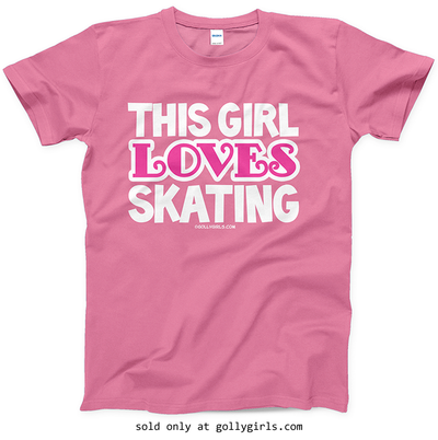 Golly Girls: This Girl Loves Skating T-Shirt (Youth-Adult)