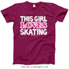 Golly Girls: This Girl Loves Skating T-Shirt (Youth-Adult)