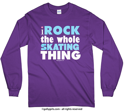 I Rock The Whole Skating Things Long Sleeve T-Shirt (Youth-Adult) - Golly Girls